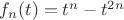 $f_n(t)=t^{n}-t^{2n}$