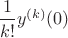 $\dfrac 1{k!}y^{(k)}(0)$
