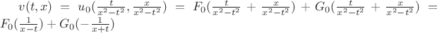 $v(t,x) = u_0 (\frac {t} {x^2 - t^2}, \frac {x} {x^2 - t^2}) = F_0 (\frac {t} {x^2 - t^2} + \frac {x} {x^2 - t^2}) + G_0 (\frac {t} {x^2 - t^2} + \frac {x} {x^2 - t^2}) = F_0 (\frac 1 {x - t}) + G_0 (-\frac 1 {x+t})$