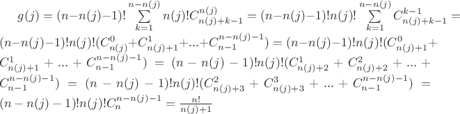 $g(j)=(n-n(j)-1)!\sum\limits_{k=1}^{n-n(j)}n(j)!C_{n(j)+k-1}^{n(j)}=(n-n(j)-1)!n(j)!\sum\limits_{k=1}^{n-n(j)}C_{n(j)+k-1}^{k-1}=(n-n(j)-1)!n(j)!(C_{n(j)}^{0}+C_{n(j)+1}^{1}+...+C_{n-1}^{n-n(j)-1})=(n-n(j)-1)!n(j)!(C_{n(j)+1}^{0}+C_{n(j)+1}^{1}+...+C_{n-1}^{n-n(j)-1})=(n-n(j)-1)!n(j)!(C_{n(j)+2}^{1}+C_{n(j)+2}^{2}+...+C_{n-1}^{n-n(j)-1})=(n-n(j)-1)!n(j)!(C_{n(j)+3}^{2}+C_{n(j)+3}^{3}+...+C_{n-1}^{n-n(j)-1})=(n-n(j)-1)!n(j)!C_{n}^{n-n(j)-1}=\frac{n!}{n(j)+1}$