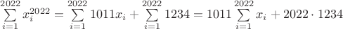 $ \sum\limits_{i=1}^{2022} x_i^{2022} = \sum\limits_{i=1}^{2022} 1011x_i +  \sum\limits_{i=1}^{2022} 1234 =  1011 \sum\limits_{i=1}^{2022} x_i + 2022 \cdot 1234 $