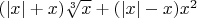 $(|x|+x)\sqrt[3]x+(|x|-x)x^2$