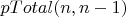 $pTotal(n,n-1)$