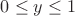 $0 \leq y \leq 1$