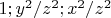 $1;y^2/z^2;x^2/z^2$