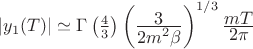 $|y_1(T)|\simeq\Gamma\left(\frac{4}{3}\right)\left(\frac{\displaystyle 3}{\displaystyle 2m^2\beta}\right)^{1/3}\frac{\displaystyle mT}{\displaystyle 2\pi}$