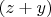 $(z+y)$