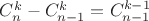 $C_{n}^{k}-C_{n-1}^{k}=C_{n-1}^{k-1}$