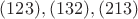 $(123),(132), (213)$