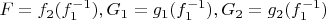 $F=f_2(f_1^{-1}), G_1 = g_1(f_1^{-1}), G_2 = g_2(f_1^{-1})$