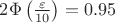 $2\Phi\left( {\frac{\varepsilon }{10 }} \right) = 0.95$