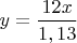 $y=\dfrac{12x}{1,13}$
