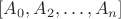 $[A_0,A_2,\dots,A_n]$