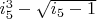 $i_5^3-\sqrt{i_5-1}$
