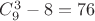 $C_9^3-8=76$