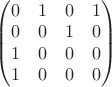 $\begin{pmatrix}0&1&0&1\\0&0&1&0\\1&0&0&0\\1&0&0&0\end{pmatrix}$