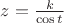 $z=\frac{k}{\cos t}$
