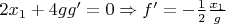 $2x_1 + 4gg' = 0 \Rightarrow f' = -\frac{1}{2}\frac{x_1}{g}$
