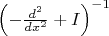 $\left(-{d^2\over dx^2}+I\right)^{-1}$
