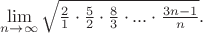 $\lim\limits_{n\to \infty} \sqrt{\frac{2}{1}\cdot\frac{5}{2}\cdot\frac{8}{3}\cdot...\cdot\frac{3n-1}{n}}.$