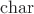 $\mathrm{char}$