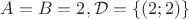 $A=B=2, {\mathcal D}=\{(2;2)\}$
