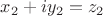 $x_2+iy_2=z_2$