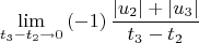 $$
\mathop {\lim }\limits_{t_3  - t_2  \to 0} \left( { - 1} \right)\frac{{\left| {u_2 } \right| + \left| {u_3 } \right|}}
{{t_3  - t_2 }}
$$