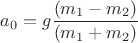 $a_0=g\dfrac{(m_1-m_2)}{(m_1+m_2)}$