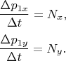 $$
\begin{array}{l}
\dfrac{\Delta p_{1x}}{\Delta t} = N_x,\\[10pt]
\dfrac{\Delta p_{1y}}{\Delta t} = N_y.
\end{array}
$$