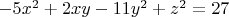 $-5x^2+2xy-11y^2+z^2=27$