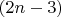 $(2n-3)$