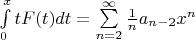 $\int\limits_{0}^{x} tF(t) dt = \sum\limits_{n=2}^{\infty} \frac 1 n a_{n-2} x^n$