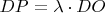 $DP = \lambda \cdot DO$