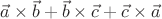 $\vec a\times\vec b+\vec b\times\vec c+\vec c\times\vec a$
