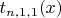 $t_{n,1,1}(x)$