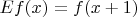 $Ef(x)=f(x+1)$