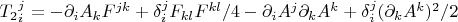 $T_2{}_i^j=-\partial_iA_kF^{jk}+\delta_i^jF_{kl}F^{kl}/4-\partial_iA^j\partial_kA^k+\delta_i^j(\partial_kA^k)^2/2$