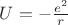$U=-\frac{e^2}{r}$