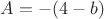$A=-(4-b)$