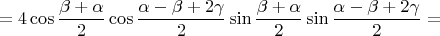 $$= 4 \cos\frac{\beta + \alpha}{2} \cos\frac{\alpha - \beta + 2\gamma}{2}\sin\frac{\beta + \alpha}{2} \sin\frac{\alpha - \beta + 2\gamma}{2} = $$