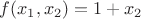 $f(x_1,x_2)=1+x_2%2$