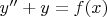 $y''+y=f(x)$