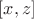 $[x,z]$