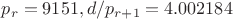 $p_r=9151, d/p_{r+1}=4.002184$