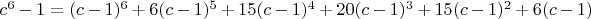 $c^6-1=(c-1)^6+6(c-1)^5+15(c-1)^4+20(c-1)^3+15(c-1)^2+6(c-1)$