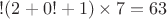 $!(2+0!+1)\times 7=63$