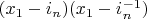 $(x_1-i_n)(x_1-i_n^{-1})$