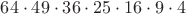 $64 \cdot 49 \cdot 36 \cdot 25 \cdot 16 \cdot 9 \cdot 4$