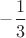 $-\dfrac{1}{3}$